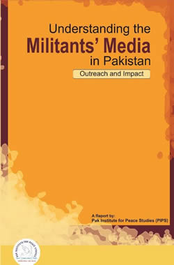 Book Cover: Understanding the Militants's Media in Pakistan: Outreach and impact